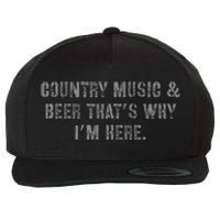 Country Music & Beer Thats Why Im Here Wool Snapback Cap