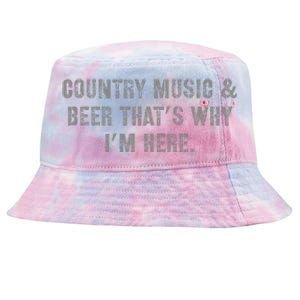 Country Music & Beer Thats Why Im Here Tie-Dyed Bucket Hat