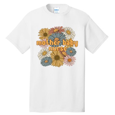 Cute Mother Baby Nurse Flowers Postpartum Nurse Gift Tall T-Shirt