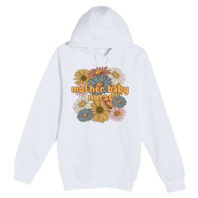 Cute Mother Baby Nurse Flowers Postpartum Nurse Gift Premium Pullover Hoodie