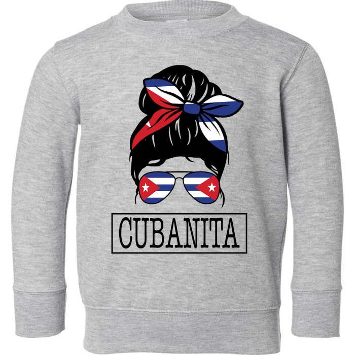 Cubanita Messy Bun Cuban Flag Cuba Toddler Sweatshirt