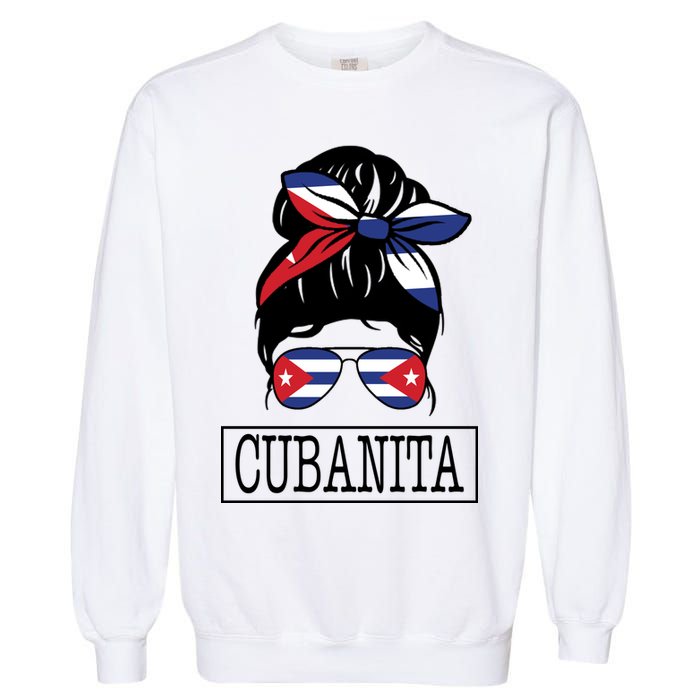 Cubanita Messy Bun Cuban Flag Cuba Garment-Dyed Sweatshirt