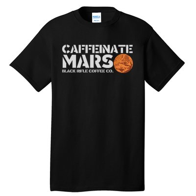 Caffeinate Mars Black Rifle Coffee Co. Tall T-Shirt