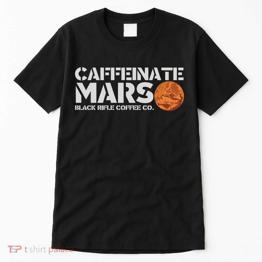 Caffeinate Mars Black Rifle Coffee Co. Tall T-Shirt