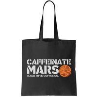 Caffeinate Mars Black Rifle Coffee Co. Bag