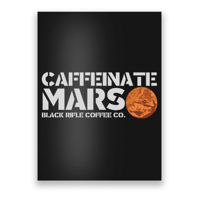 Caffeinate Mars Black Rifle Coffee Co. Poster