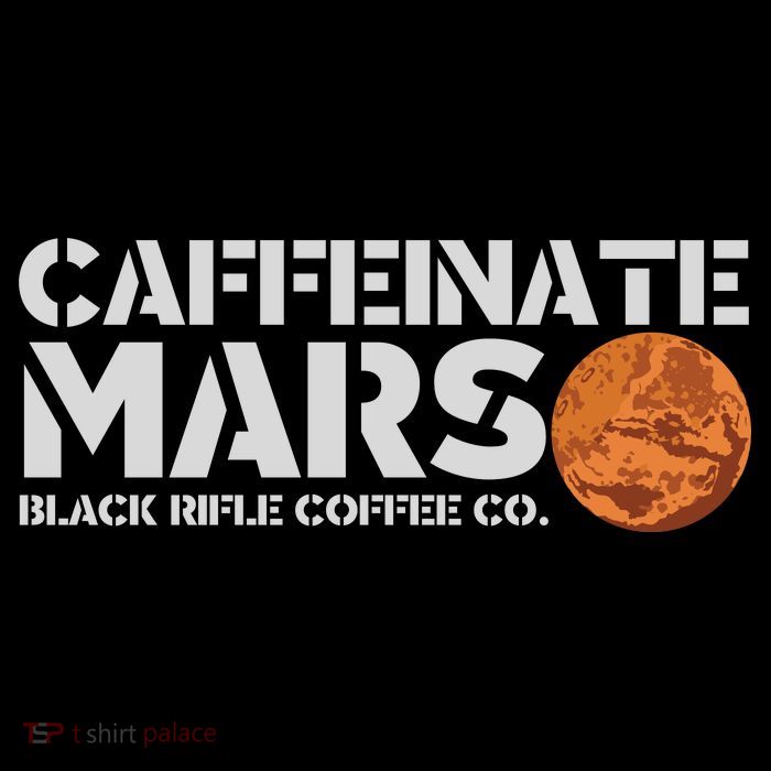 Caffeinate Mars Black Rifle Coffee Co. Womens T-Shirt
