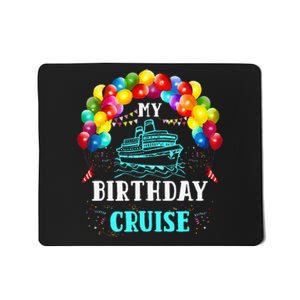 Cruising My Birthday Cruise Ship Vacation Party Mousepad