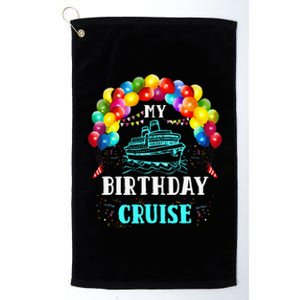 Cruising My Birthday Cruise Ship Vacation Party Platinum Collection Golf Towel