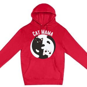 Cat Mama Black And White Cats Ying & Yang Cat Lover Cat Mom Cat Parent Cat Owner Premium Pullover Hoodie