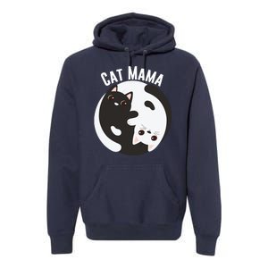 Cat Mama Black And White Cats Ying & Yang Cat Lover Cat Mom Cat Parent Cat Owner Premium Hoodie