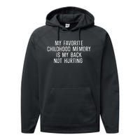 Childhood Memory Back Not Hurting Funny Saying Performance Fleece Hoodie