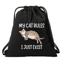 Cute My Cat Clothing My Cat Rules I Just Exist Drawstring Bag