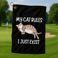 Cute My Cat Clothing My Cat Rules I Just Exist Golf Towel