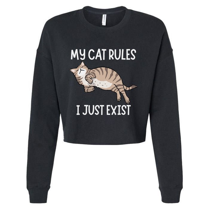 Cute My Cat Clothing My Cat Rules I Just Exist Cropped Pullover Crew