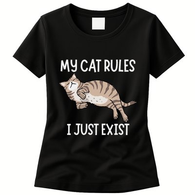 Cute My Cat Clothing My Cat Rules I Just Exist Womens T-Shirt