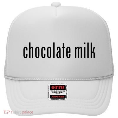 Chocolate Milk Costume Halloween Pretend Im Chocolate Milk High Crown Mesh Back Trucker Hat
