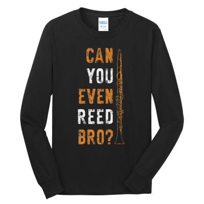 Clarinet Music Can You Even Reed Bro Funny Clarinetist Tall Long Sleeve T-Shirt