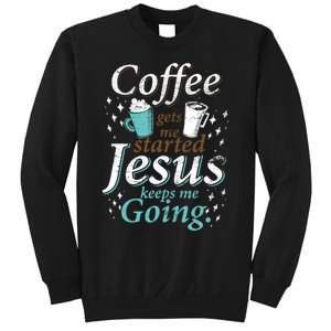 Coffee Morning Christian Gift Idea Jesus Sweatshirt