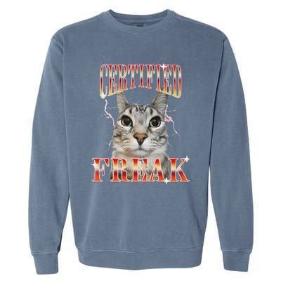 Cat Meme Certified Freak Eat Cement Cursed Cat Garment-Dyed Sweatshirt