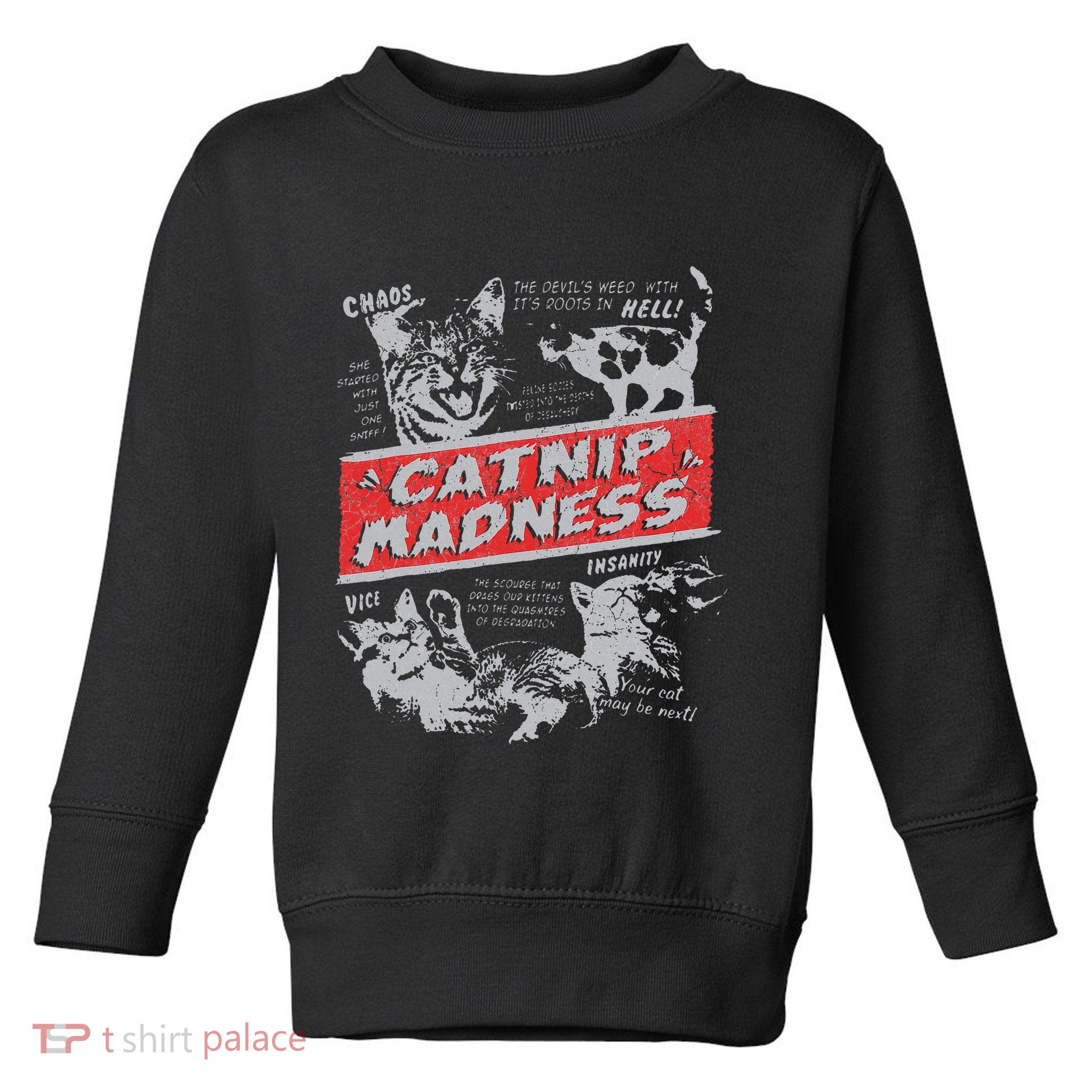 Catnip Madness Cute Kitten Funny Cat Women Vintage Toddler Sweatshirt