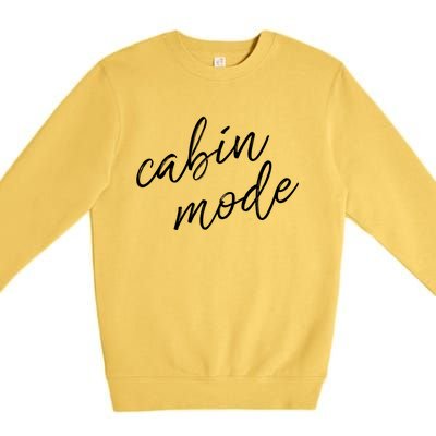 Cabin Mode Cabin Vacation Gift Premium Crewneck Sweatshirt