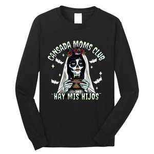 Cansada Moms Club Ay Mis Hijos Halloween Mexican Spooky Long Sleeve Shirt