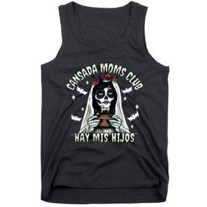 Cansada Moms Club Ay Mis Hijos Halloween Mexican Spooky Tank Top