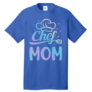 Chef Mom Culinary Mom Restaurant Family Cooking Culinary Mom Cool Gift Tall T-Shirt