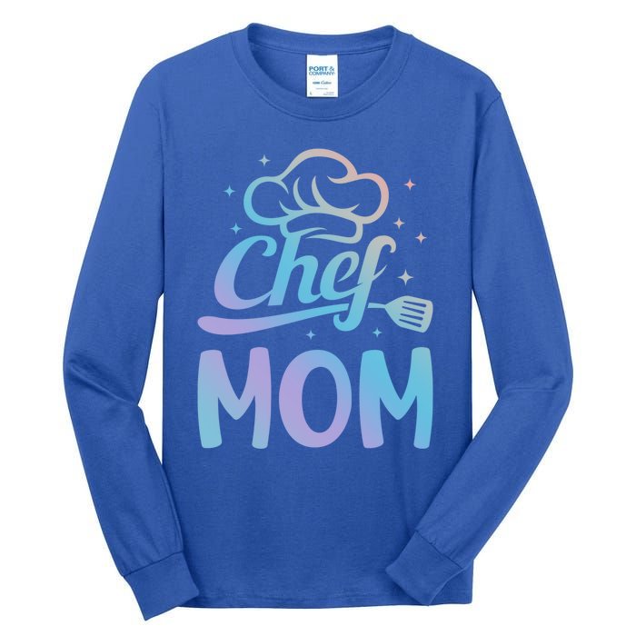 Chef Mom Culinary Mom Restaurant Family Cooking Culinary Mom Cool Gift Tall Long Sleeve T-Shirt