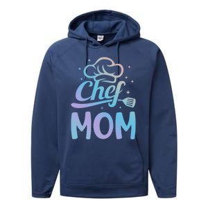 Chef Mom Culinary Mom Restaurant Family Cooking Culinary Mom Cool Gift Performance Fleece Hoodie