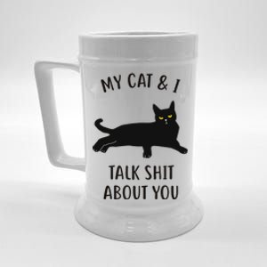 Cat My Cat & I Talk About You Beer Stein