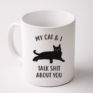 Cat My Cat & I Talk About You Coffee Mug