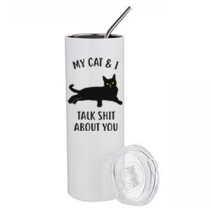 Cat My Cat & I Talk About You Stainless Steel Tumbler