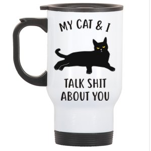 Cat My Cat & I Talk About You Stainless Steel Travel Mug