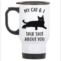 Cat My Cat & I Talk About You Stainless Steel Travel Mug