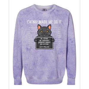 Cat Mugshot Catnip Made Me Do It Funny Furrypants Colorblast Crewneck Sweatshirt