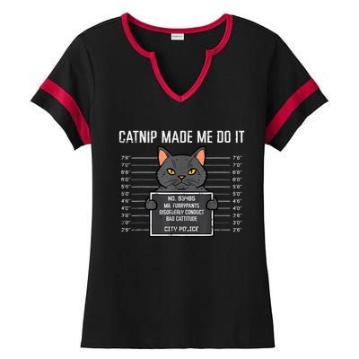 Cat Mugshot Catnip Made Me Do It Funny Furrypants Ladies Halftime Notch Neck Tee