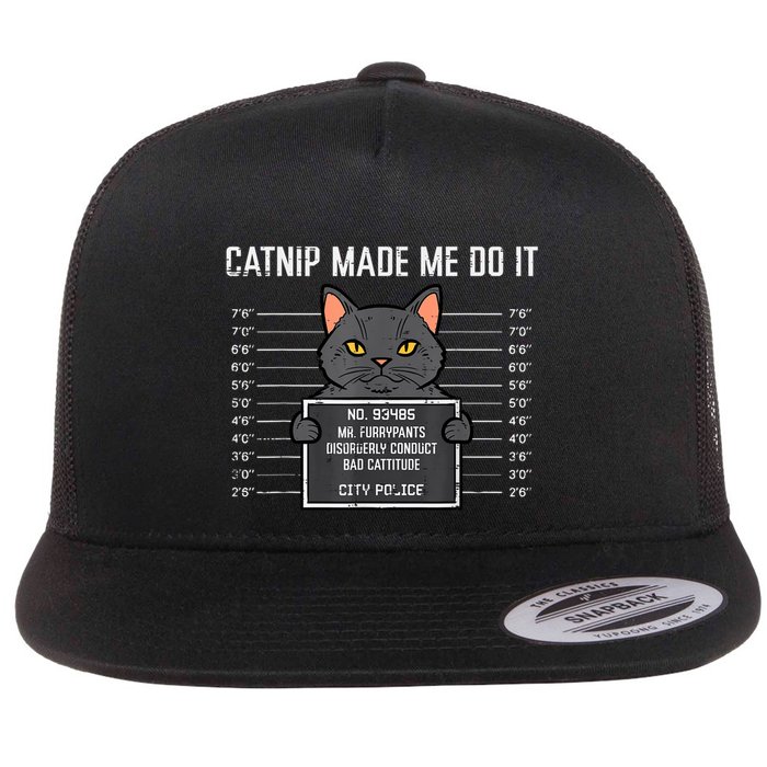 Cat Mugshot Catnip Made Me Do It Funny Furrypants Flat Bill Trucker Hat