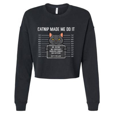 Cat Mugshot Catnip Made Me Do It Funny Furrypants Cropped Pullover Crew