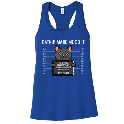 Cat Mugshot Catnip Made Me Do It Funny Furrypants Women's Racerback Tank