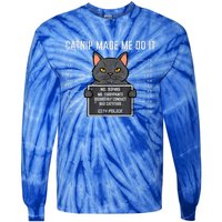 Cat Mugshot Catnip Made Me Do It Funny Furrypants Tie-Dye Long Sleeve Shirt