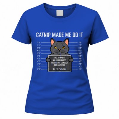 Cat Mugshot Catnip Made Me Do It Funny Furrypants Women's T-Shirt