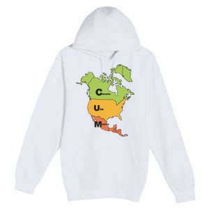 Cum Map Canada Usa And Mexico Premium Pullover Hoodie