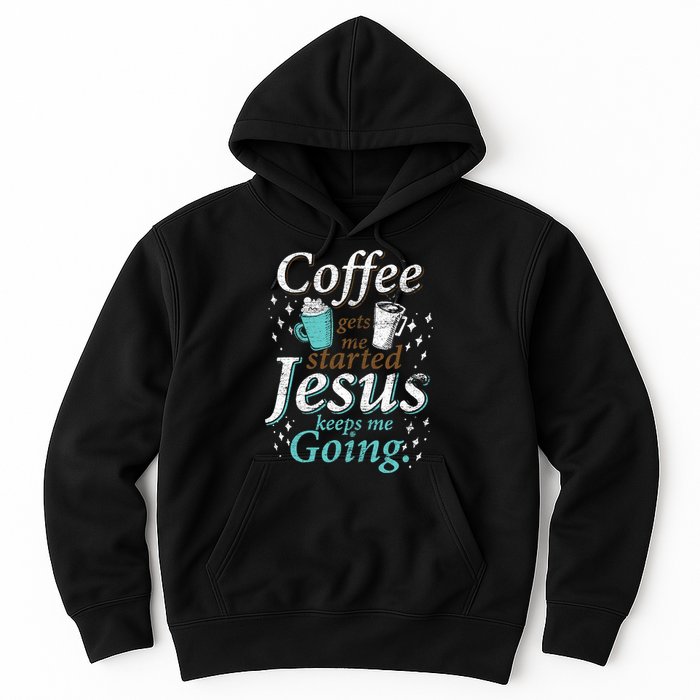 Coffee Morning Christian Gift Idea Jesus Hoodie