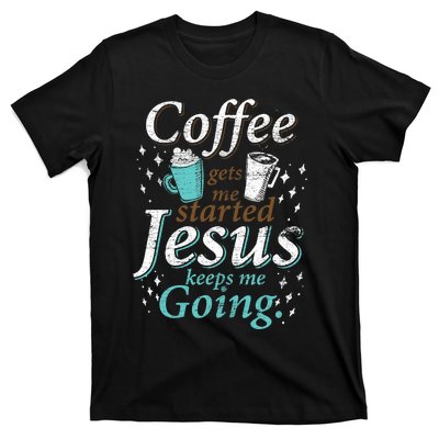 Coffee Morning Christian Gift Idea Jesus T-Shirt