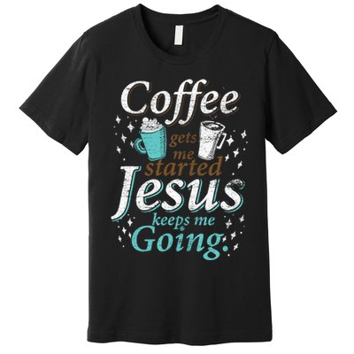 Coffee Morning Christian Gift Idea Jesus Premium T-Shirt