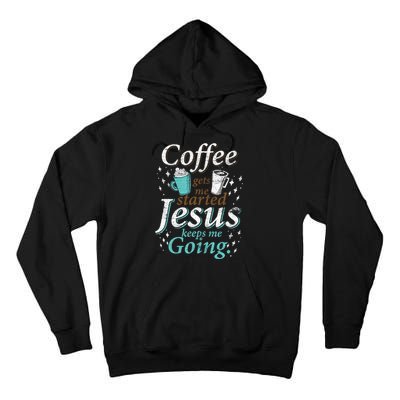 Coffee Morning Christian Gift Idea Jesus Tall Hoodie