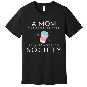 Cafe Mom Premium T-Shirt