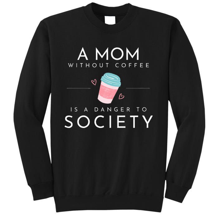 Cafe Mom Tall Sweatshirt